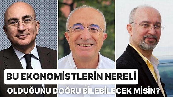 Bu Ekonomistlerin Nereli Olduğunu Bulabilecek misin?