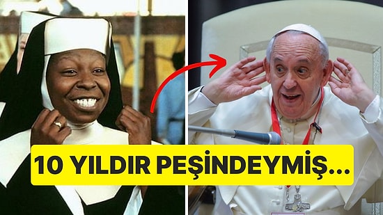 'Yırtık Rahibe' Oyuncusundan Papa Francesco'ya Çok İlginç Bir Teklif Geldi!