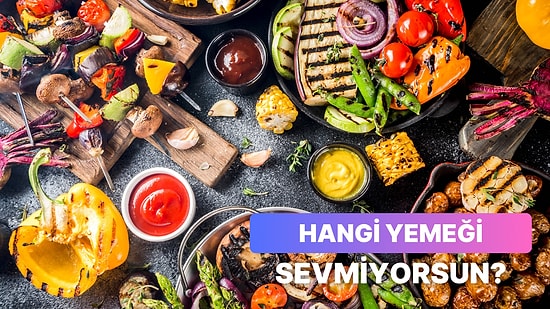 8 Soruda ‘Sağlıklı Olmasa Yemem’ Dediğin O Yemeği Ortaya Çıkarıyoruz!