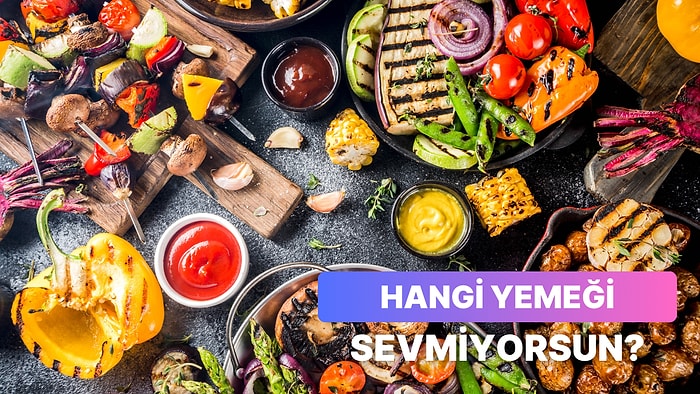 8 Soruda ‘Sağlıklı Olmasa Yemem’ Dediğin O Yemeği Ortaya Çıkarıyoruz!