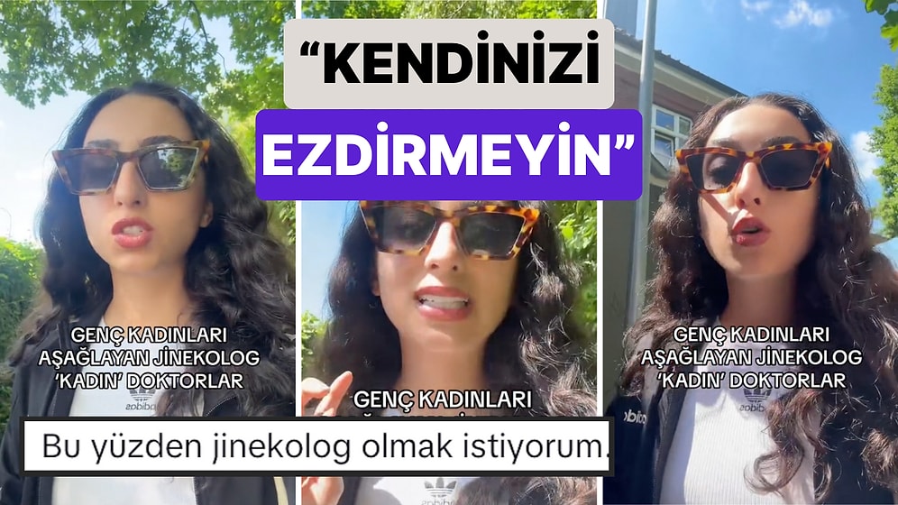 Bir TikTok Kullanıcısı Genç Kadınları Aşağılayarak Konuşan Jinekologlara Tepki Gösterdi:"Kendinizi Ezdirmeyin"