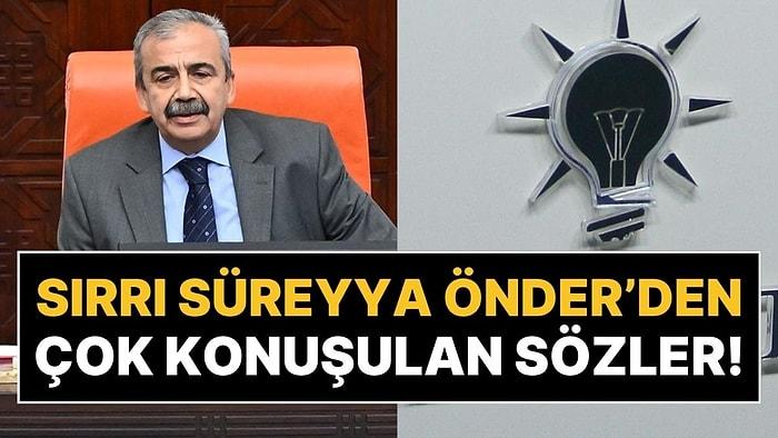 Kobani Davası Kararları Sonrası Konuştu: Sırrı Süreyya Önder'den AK Partililere Çözüm Süreçli Gönderme!