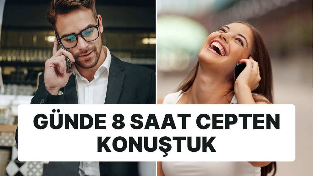 Avrupa'nın En Çok Konuşan Ülkesi: Türkiye! Günde 8 Saat Cepten Konuşan Birinciliği Kaptırmadık