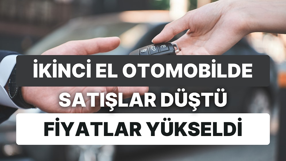 2. El Otomobillerde Satışlar Düştü Ama Fiyatlar Yükseldi