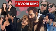 Son Dönemin En Favori Çiftini Sizlerin Oylarıyla Seçiyoruz!