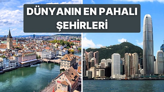 2024 Yılında Buralara Yolculuk Etmeden Önce Düşünün: Dünyanın En Pahalı 10 Şehri