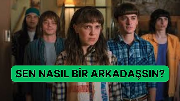 Sen Nasıl Bir Arkadaşsın?