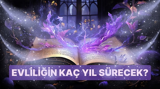 Ebced Testine Göre Senin Evliliğin Kaç Yıl Sürecek?