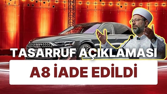 Diyanet, Tasarruf Maddelerini Sıraladı: Gündem Olan Lüks Audi A8 Otomobili İade Etti