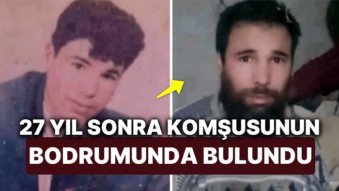 Öldüğü Düşünülüyordu! 27 Yıl Sonra Komşusunun Bodrumunda 'Evinden Yalnızca 200 Metre Uzakta' Bulundu!