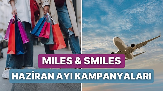 Miles & Smiles Kartınız Sayesinde Haziran Ayında Yararlanabileceğiniz 10 Kampanya