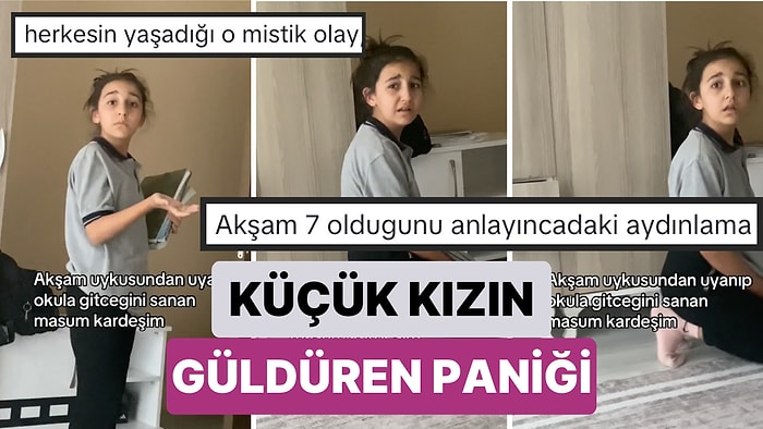 Öğlen Uykusundan Akşam 7'de Uyanınca Apar Topar Okula Hazırlanan Küçük Kızın Paniği Gülümsetti