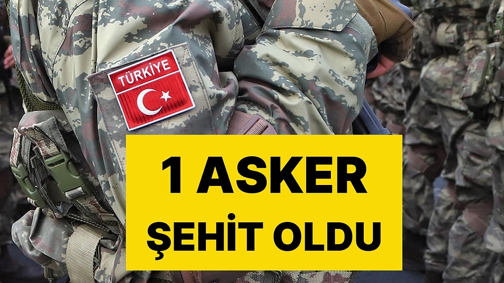 MSB'den Acı Haber: 1 Asker Şehit Oldu