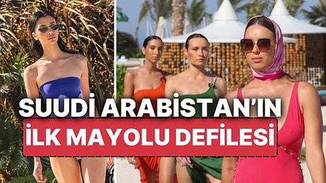 Suudi Arabistan Tarihinde Bir İlke Daha İmza Atıldı! Ülke Tarihinin İlk Mayolu Defilesi Düzenlendi!