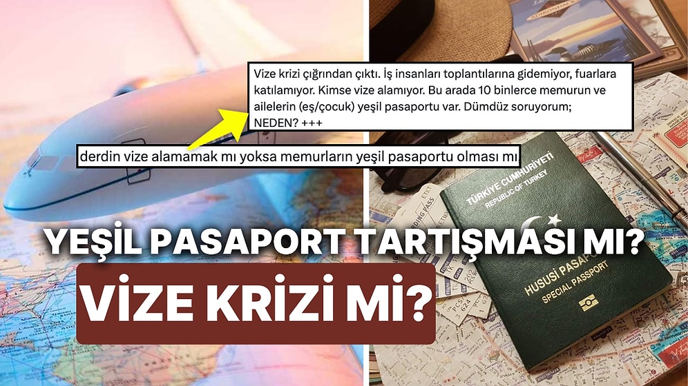 İş İnsanlarına Vize Çıkmıyor Diye Memurların Yeşil Pasaportunu Gündeme Getiren Kullanıcı Tartışma Yarattı!