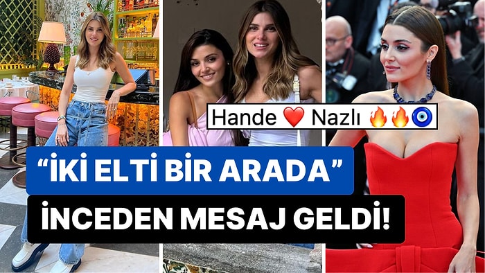 'İstenmeyen Gelin Hande Erçel' İddiasıyla Harekete Geçen Arzu Sabancı'dan Sonra Nazlı Sabancı'dan Yeni Hamle