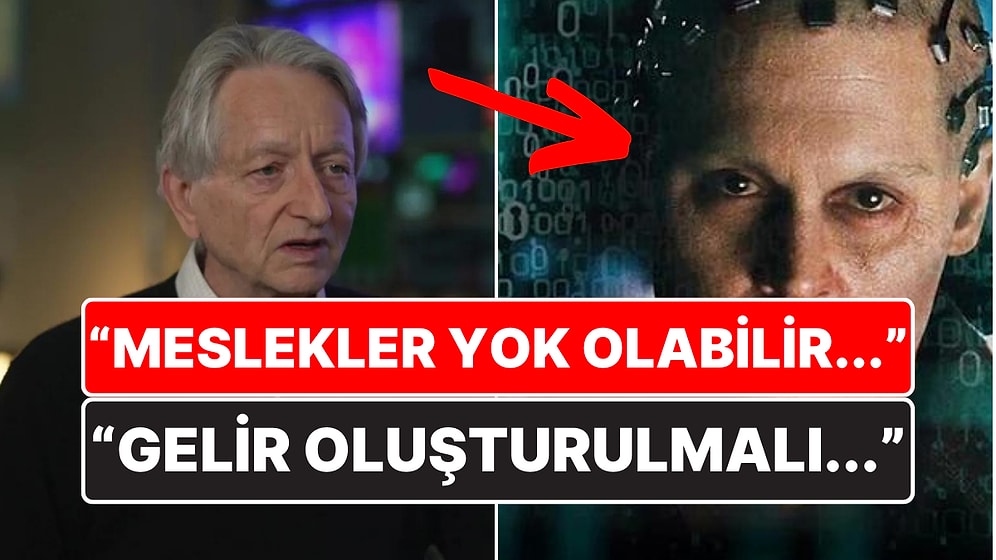 Yapay Zekanın Babası Olarak da Bilinen Geoffrey Hinton, Mesleklerin Tek Tek Yok Olabileceğini Söyledi