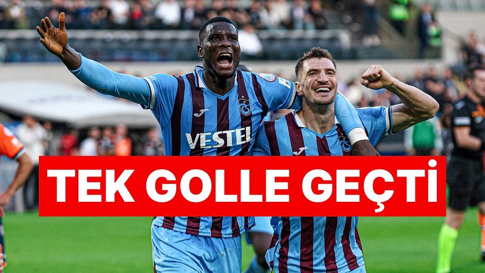 Trabzonspor Ligi Üçüncü Bitirmeyi Garantiledi! Bordo-Mavililer Başakşehir'i 1-0 Mağlup Etti