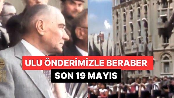 Mustafa Kemal'in Katıldığı Son 19 Mayıstan Görüntüler