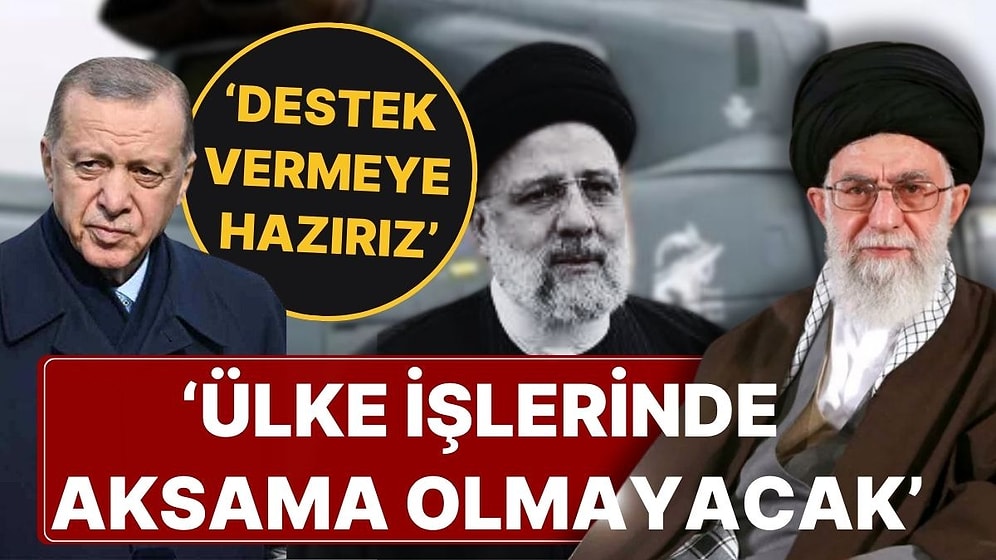 İran ve Türkiye'den Reisi'nin Helikopter Kazası Sonrası İlk Açıklama: 'Ülke İşlerinde Aksama Olmayacak'