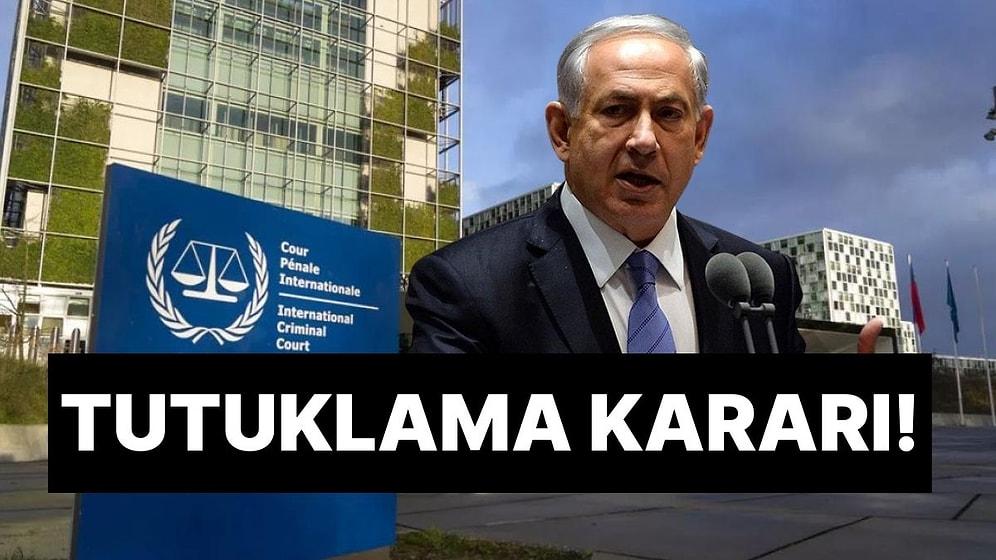 Uluslararası Ceza Mahkemesi'ndan Netanyahu Hakkında Tutuklama Kararı