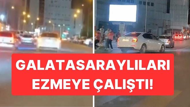 Cezadan Kaçamadı: Galatasaray Taraftarlarının Üstüne Arabayı Sürdü