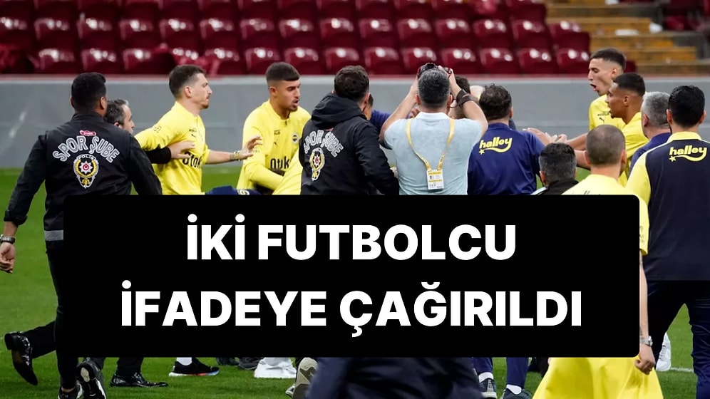 Derbi Sonrası Olay Çıkmıştı: 2 Futbolcu ve İsmail Kartal’ın Oğlu İfadeye Çağırıldı