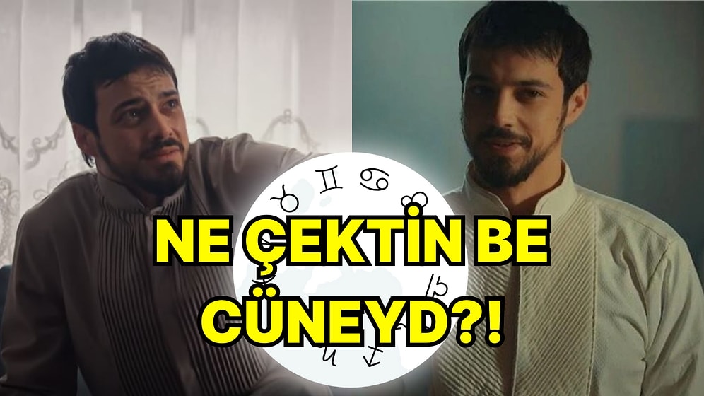 Mars'ın mı Düşük Cüneyd? Kızıl Goncalar Cüneyd'in Astrolojik Karakter Analizini Yapıyoruz!