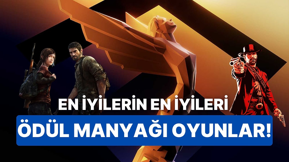 En İyilerin En İyileri: Oyun Dünyasının En Çok Ödül Kazanan Oyunları!