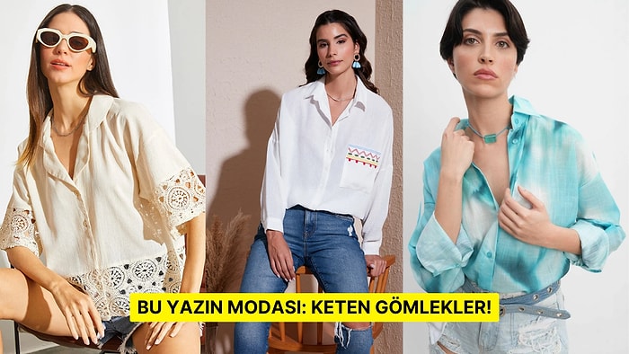 2024 Yaz Kombinlerinin Demirbaşı Olacak En İyi Keten Gömlekler