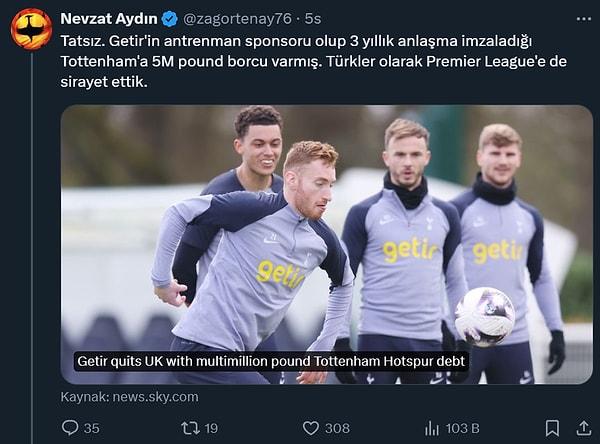Getir'in İngiltere Premier Lig'deki Tottenham'ın sponsorlarından biri olması nedeniyle yayınlanan bir haberde Getir'in Tottenham'a borcu olduğu iddia edilmişti. Nevzat Aydın da sosyal medya hesabından bbu konuda bir paylaşım yaptı.