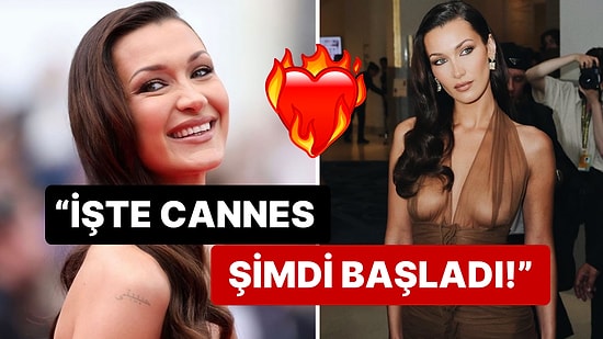 Modellik Sektörüne Elveda Eden Bella Hadid Cannes'daki Görünümüyle Bir Kere Daha Kendine Hayran Bıraktı