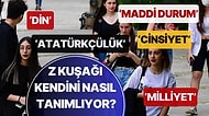 Din, Milliyet, Cinsiyet, Maddi Durum, Atatürkçülük... Z Kuşağı Kendini Nasıl Tanımlıyor?
