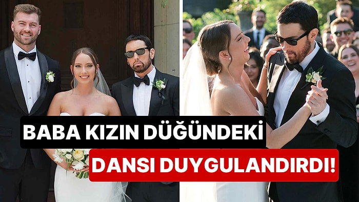 Eminem'in Küçük Kızı Hailie Jade Scott Yuvadan Uçtu! Baba Kızın Dokunaklı Dansı Görenleri Duygulandırdı