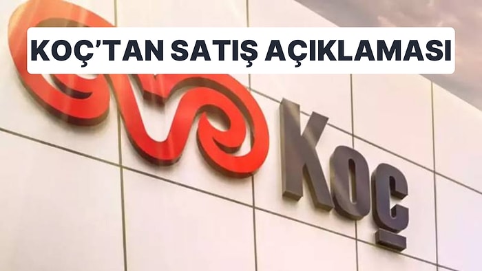 Koç Holding'den Yapı Kredi Satışıyla Yeni Açıklama: "Şirketimiz Dışındaki Bilgilere İtibar Etmeyin"