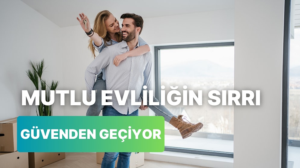 Evlilikte Karşılıklı Güveni İnşa Etmenin 10 Yolu