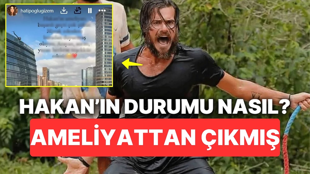 Survivor Hakan Hatipoğlu Ameliyata Giriyorum Demişti Son Durumunu Eşi Gizem Açıkladı!