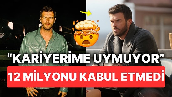 Kıvanç Tatlıtuğ Kuveyt'ten Gelen 12 Milyonluk Teklifi "Kariyerime Uymuyor" Diyerek Elinin Tersiyle Reddetti