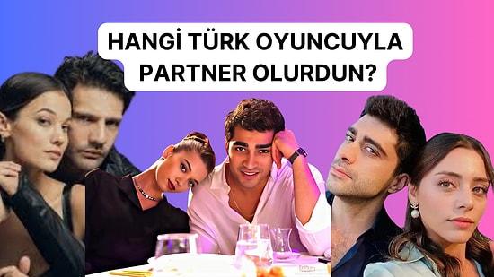 Seçmesi Zor Anket: Hangi Türk Oyuncuyla Partner Olmak İsterdin?