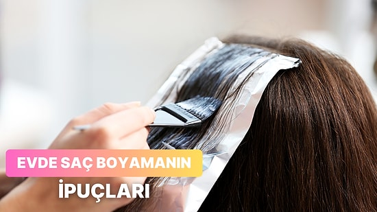 Herkes Kuaförünüzü Soracak: Evde Saç Boyamanın 10 İnceliği