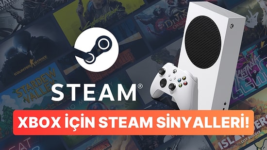 İddia: Yeni Nesil Xbox Konsollarında Steam Uygulaması Görebiliriz