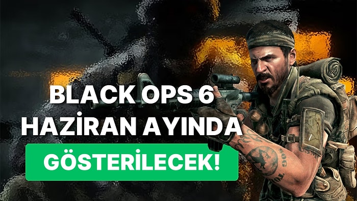 Yeni Call of Duty Oyununun Call of Duty: Black Ops 6 Olacağı ve Resmi Duyuru Tarihi Açıklandı