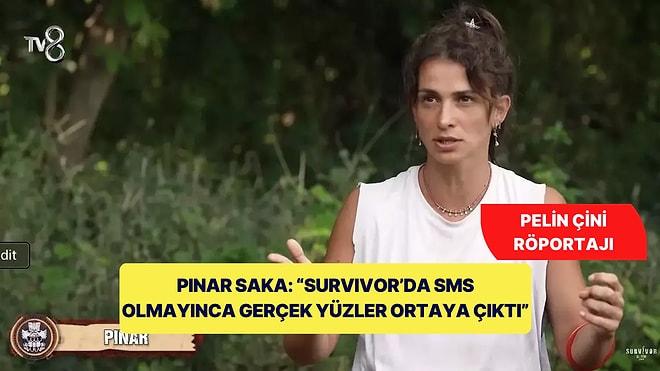 Adanın Çok Konuşan İsmi Pınar Saka: "Survivor'da SMS Olmayınca Gerçek Yüzler Ortaya Çıktı"