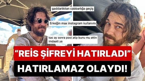 10 Ay Sonra Instagram'ı Olduğunu Hatırlayan Çağatay Ulusoy'un 'Kübra' Pozları "Bu Sen Değilsin ki" Dedirtti!
