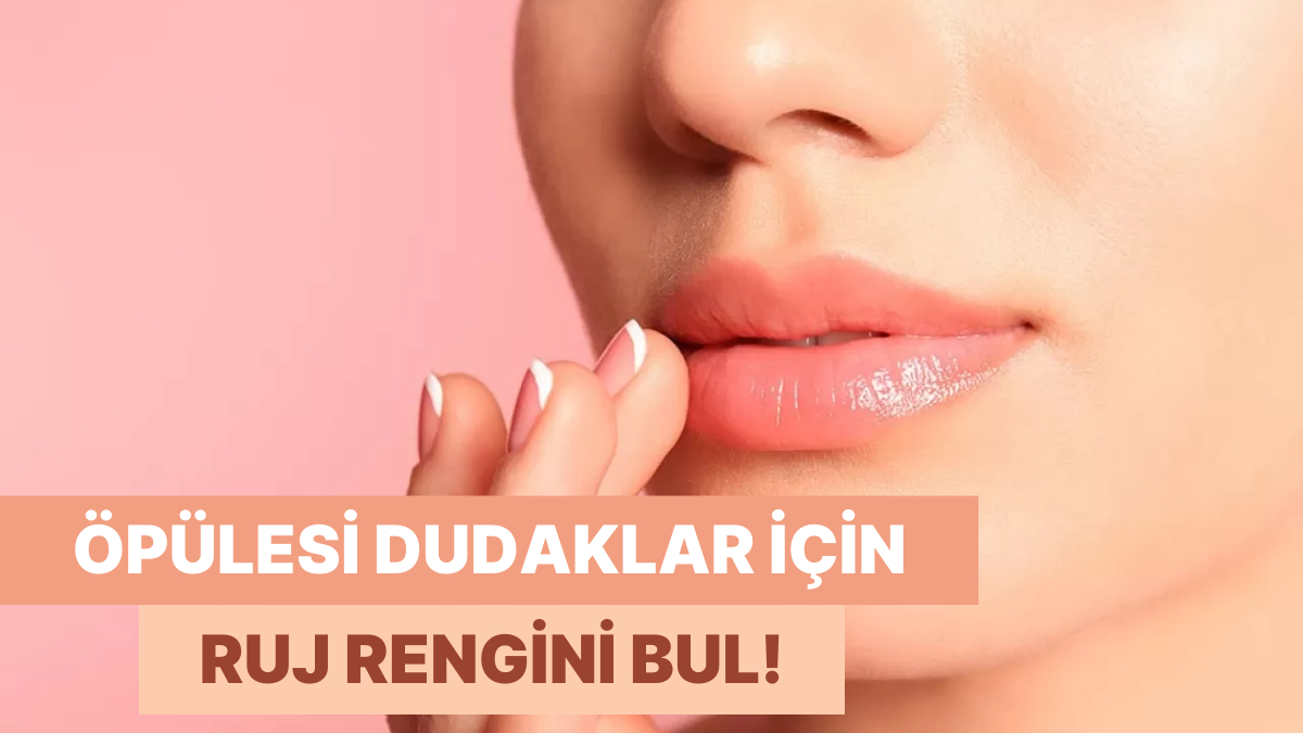 Dudaklarını Daha da Öpülesi Yapacak Ruj Rengi Hangisi? - Onedio