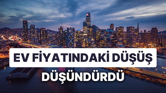 Ev Fiyatlarındaki Düşüş Çok Net Görüldü: Türkiye'den Yorumlar Düşündürdü