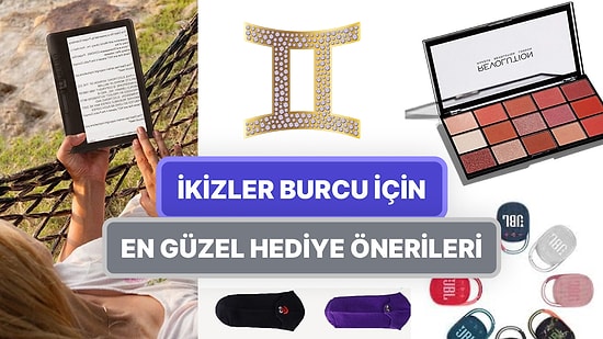 İkizler Burcuna Ne Hediye Alınır? Zodyak'ın Çok Yönlü Burcu İkizler için Özgün Hediye Fikirleri