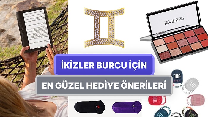 İkizler Burcuna Ne Hediye Alınır? Zodyak'ın Çok Yönlü Burcu İkizler için Özgün Hediye Fikirleri