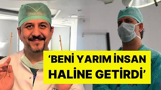 Meslekten Men Edilmişti! Sabıkalı Doktor Hakkında Yeni Suçlama: ''Beni Yarım İnsan Haline Getirdi''