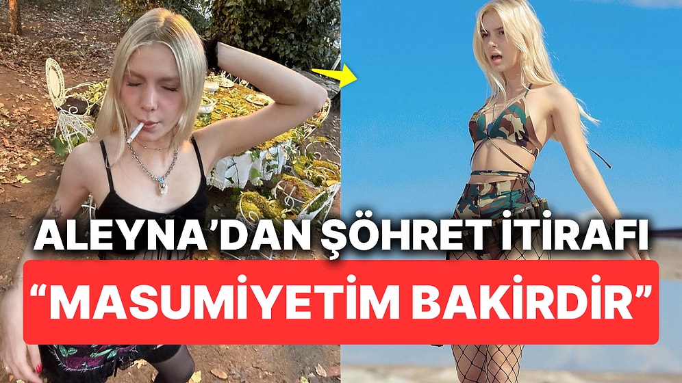 Şöhret Yüzünden Çocukluğunu Yaşayamadığını Söyleyen Aleyna Tilki'den "Masumiyetim Bakirdir" İtirafı